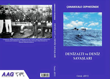 Wir sind stolz darauf, dass wir Forschungbuch ber U Boot und Seekrige an der anakkale Front mit dem AAG Makina verffentlichen haben.